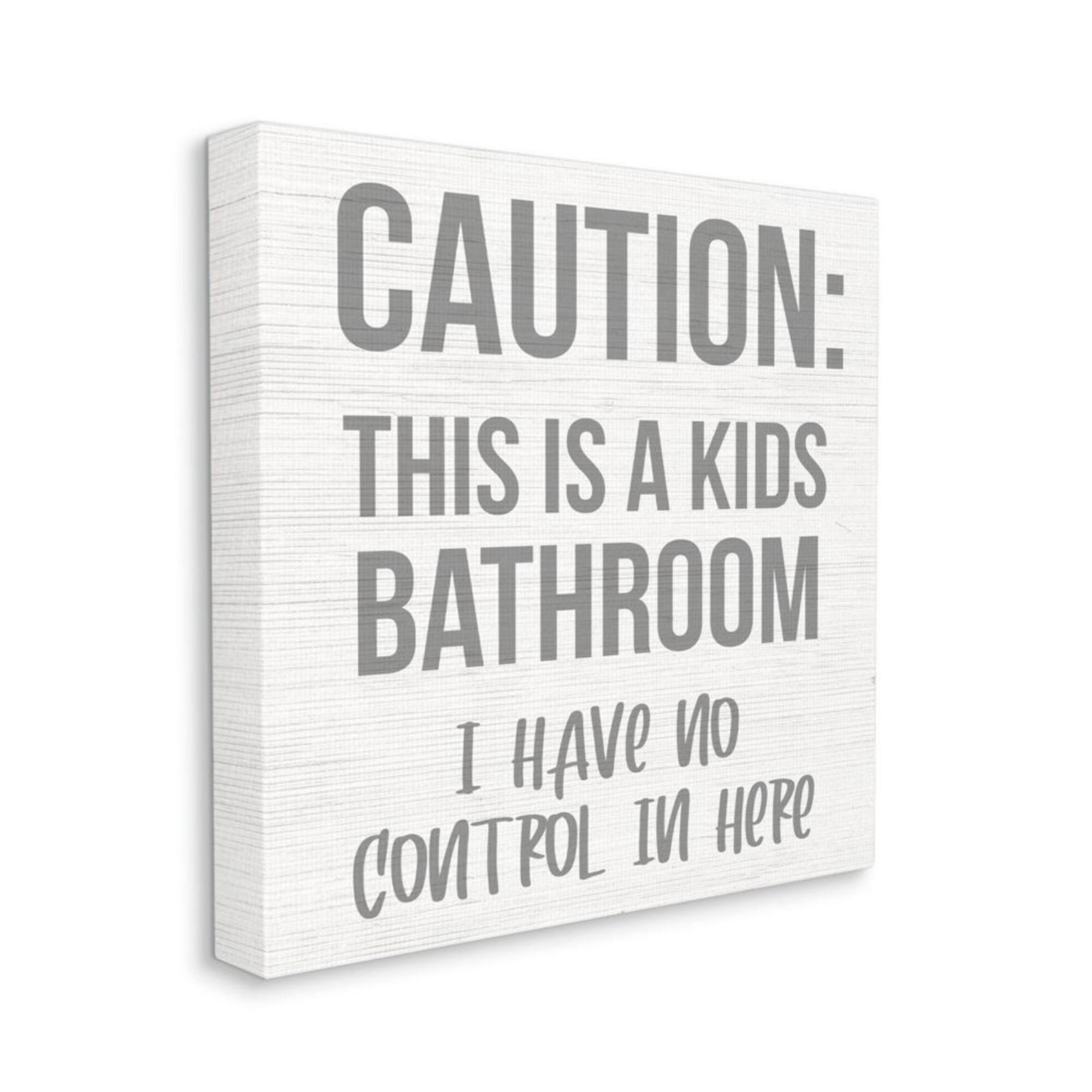 Stupell Industries Caution Kid's Bathroom Phrase Canvas Wall Art